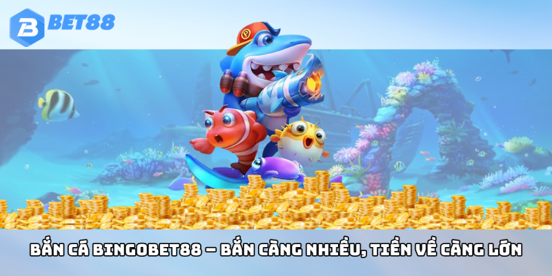 Bắn Cá BET88